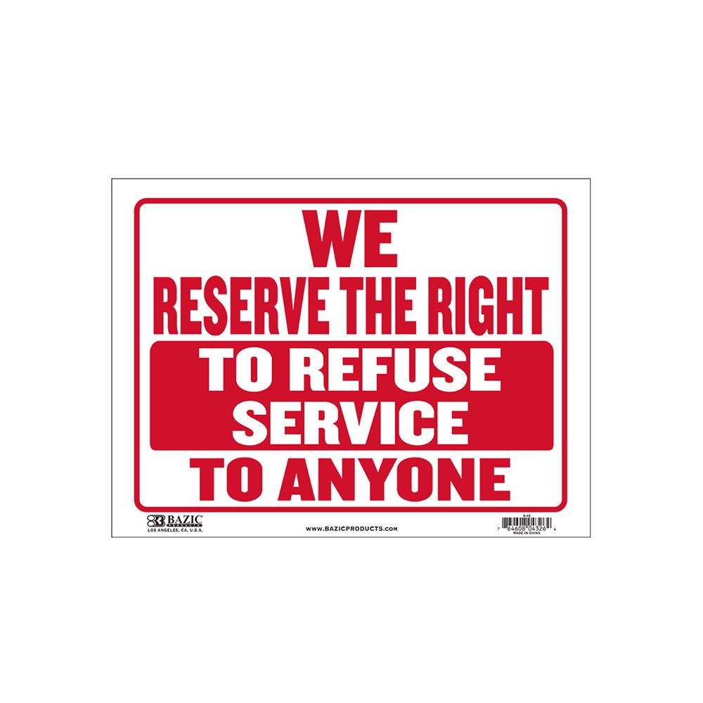 24-of-12-x-16-we-reserve-the-right-to-refuse-service-to-anyone-sign